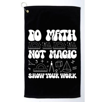 Do Mathnot Magic Show Your Work Funny Math Back To School Golf Towel