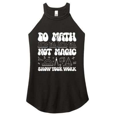 Do Mathnot Magic Show Your Work Funny Math Back To School Women's Perfect Tri Rocker Tank