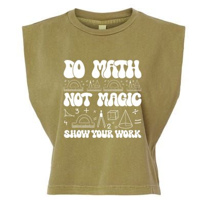 Do Mathnot Magic Show Your Work Funny Math Back To School Garment-Dyed Women's Muscle Tee