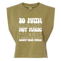 Do Mathnot Magic Show Your Work Funny Math Back To School Garment-Dyed Women's Muscle Tee