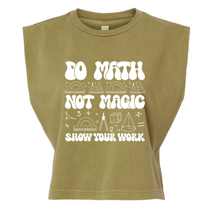 Do Mathnot Magic Show Your Work Funny Math Back To School Garment-Dyed Women's Muscle Tee