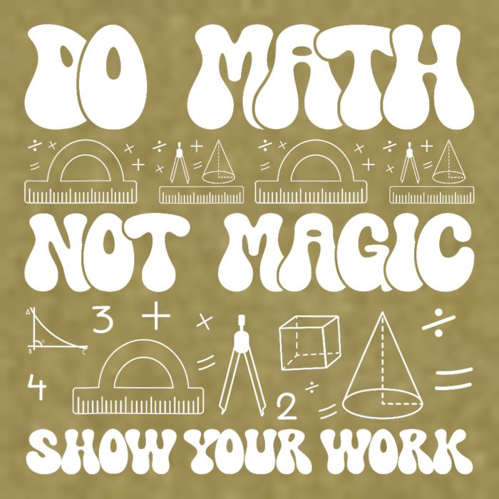 Do Mathnot Magic Show Your Work Funny Math Back To School Garment-Dyed Women's Muscle Tee