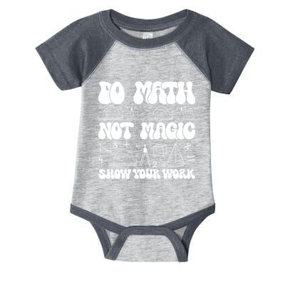 Do Mathnot Magic Show Your Work Funny Math Back To School Infant Baby Jersey Bodysuit