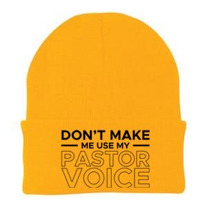 Don't Make Me Use My Pastor Voice Sermon Church Jesus Christ Gift Knit Cap Winter Beanie