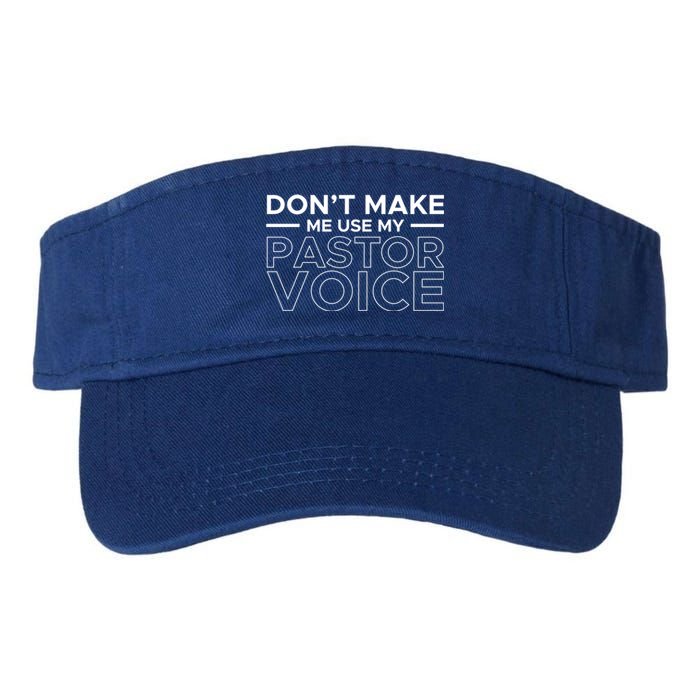 Don't Make Me Use My Pastor Voice Sermon Church Jesus Christ Gift Valucap Bio-Washed Visor