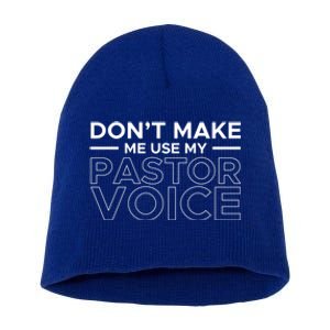 Don't Make Me Use My Pastor Voice Sermon Church Jesus Christ Gift Short Acrylic Beanie