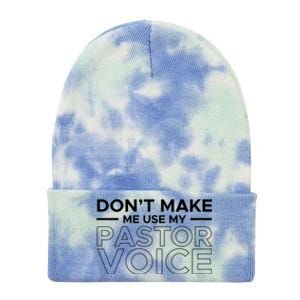 Don't Make Me Use My Pastor Voice Sermon Church Jesus Christ Gift Tie Dye 12in Knit Beanie