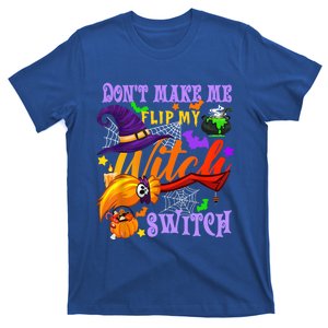 Don't Make Me Flip My Witch Switch Halloween Gift T-Shirt