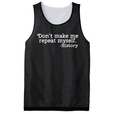 Don't Make Me Repeat Myself School History Teacher Mesh Reversible Basketball Jersey Tank