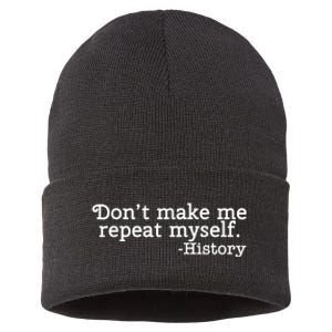 Don't Make Me Repeat Myself School History Teacher Sustainable Knit Beanie