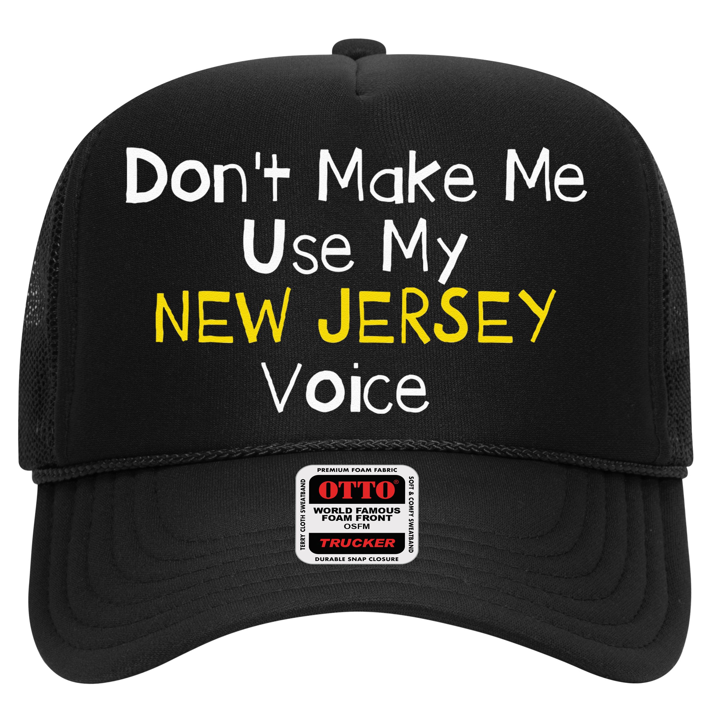 Don't Make Me Use My New Jersey Voice Hat