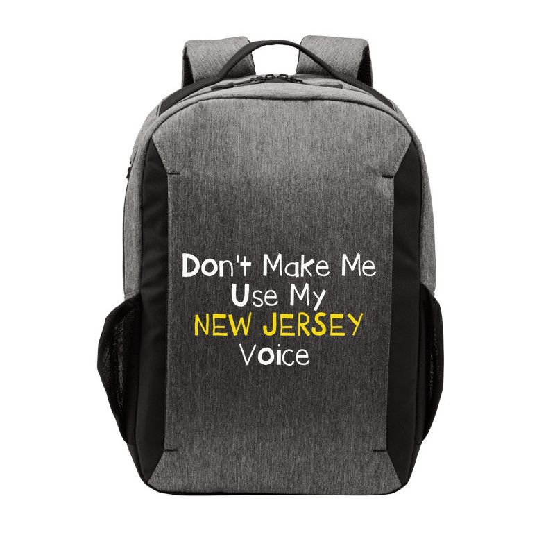 Don't Make Me Use My New Jersey Voice Vector Backpack