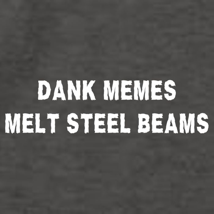 Dank Memes Melt Steel Beams Vector Backpack
