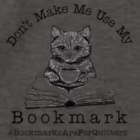 DonT Make Me Use My Bookmark Bookmarks Are For Quitters Vector Backpack