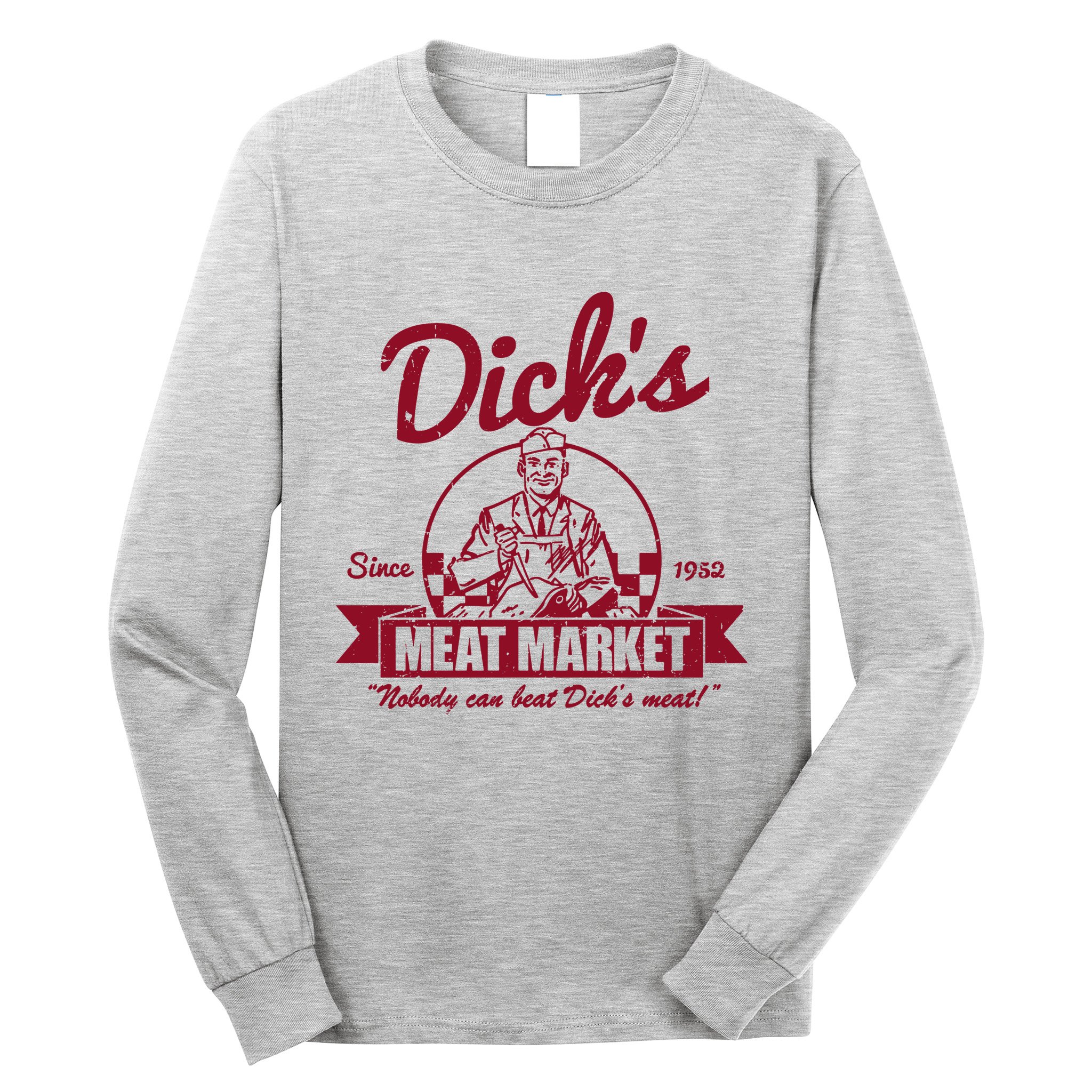 DickS Meat Market Long Sleeve Shirt