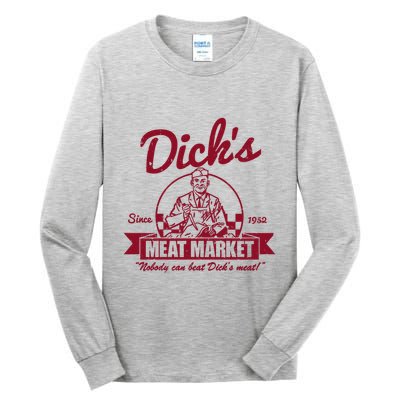 DickS Meat Market Tall Long Sleeve T-Shirt
