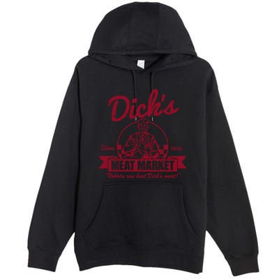 DickS Meat Market Premium Pullover Hoodie