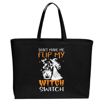 DonT Make Me Flip My Witch Switch Funny Halloween Witch Hat Cotton Canvas Jumbo Tote