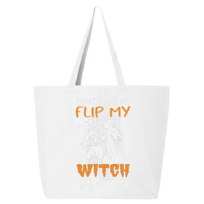 DonT Make Me Flip My Witch Switch Funny Halloween Witch Hat 25L Jumbo Tote