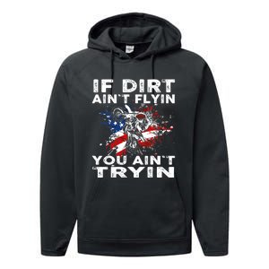 Dirtbike Motocross MX If Dirt Aint Flyin You Aint Tryin US Performance Fleece Hoodie