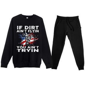 Dirtbike Motocross MX If Dirt Aint Flyin You Aint Tryin US Premium Crewneck Sweatsuit Set