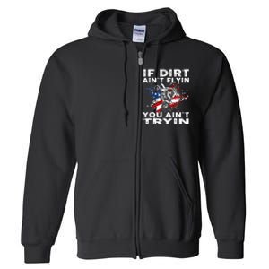 Dirtbike Motocross MX If Dirt Aint Flyin You Aint Tryin US Full Zip Hoodie