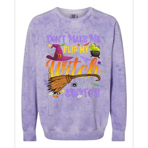 DonT Make Me Flip My Witch Switch Funny Halloween Costume Colorblast Crewneck Sweatshirt