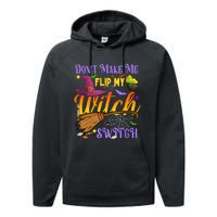 DonT Make Me Flip My Witch Switch Funny Halloween Costume Performance Fleece Hoodie