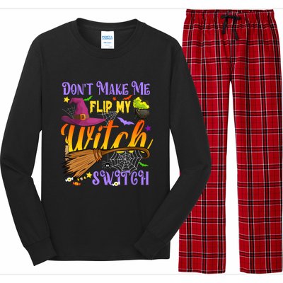 DonT Make Me Flip My Witch Switch Funny Halloween Costume Long Sleeve Pajama Set