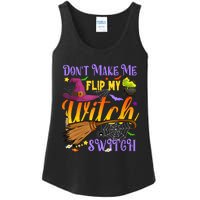 DonT Make Me Flip My Witch Switch Funny Halloween Costume Ladies Essential Tank