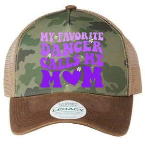 Dance Mom My Favorite Dancer Calls Me Mom Funny Mothers Day Legacy Tie Dye Trucker Hat