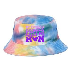 Dance Mom My Favorite Dancer Calls Me Mom Funny Mothers Day Tie Dye Newport Bucket Hat