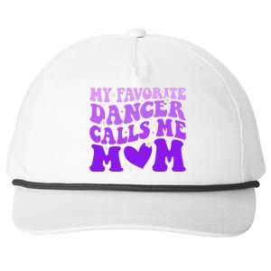 Dance Mom My Favorite Dancer Calls Me Mom Funny Mothers Day Snapback Five-Panel Rope Hat