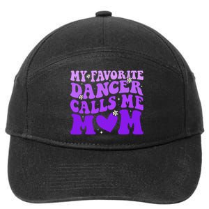 Dance Mom My Favorite Dancer Calls Me Mom Funny Mothers Day 7-Panel Snapback Hat