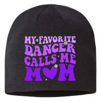 Dance Mom My Favorite Dancer Calls Me Mom Funny Mothers Day Sustainable Beanie