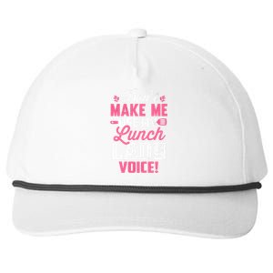 DonT Make Me Use My Lunch Lady Voice Gift Snapback Five-Panel Rope Hat