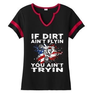 Dirtbike Motocross MX If Dirt Aint Flyin You Aint Tryin US Ladies Halftime Notch Neck Tee