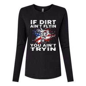 Dirtbike Motocross MX If Dirt Aint Flyin You Aint Tryin US Womens Cotton Relaxed Long Sleeve T-Shirt