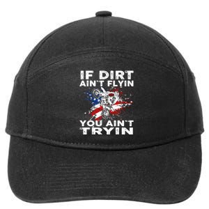 Dirtbike Motocross MX If Dirt Aint Flyin You Aint Tryin US 7-Panel Snapback Hat