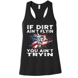 Dirtbike Motocross MX If Dirt Aint Flyin You Aint Tryin US Women's Racerback Tank