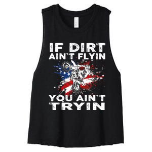 Dirtbike Motocross MX If Dirt Aint Flyin You Aint Tryin US Women's Racerback Cropped Tank