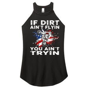 Dirtbike Motocross MX If Dirt Aint Flyin You Aint Tryin US Women's Perfect Tri Rocker Tank