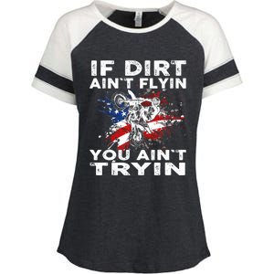 Dirtbike Motocross MX If Dirt Aint Flyin You Aint Tryin US Enza Ladies Jersey Colorblock Tee