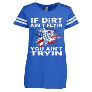 Dirtbike Motocross MX If Dirt Aint Flyin You Aint Tryin US Enza Ladies Jersey Football T-Shirt