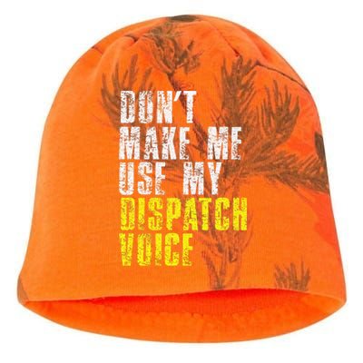 Dont Make Me Use My Dispatcher Voice 911 Dispatch Operator Kati - Camo Knit Beanie