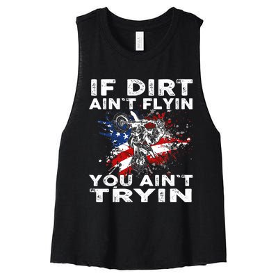 Dirtbike Motocross MX If Dirt Aint Flyin You Aint Tryin US Women's Racerback Cropped Tank