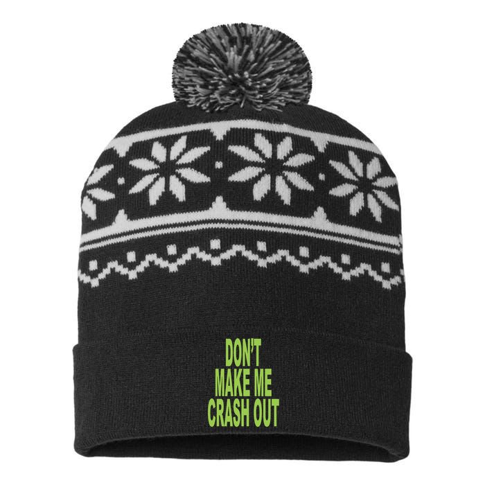 DonT Make Me Crash Out USA-Made Snowflake Beanie