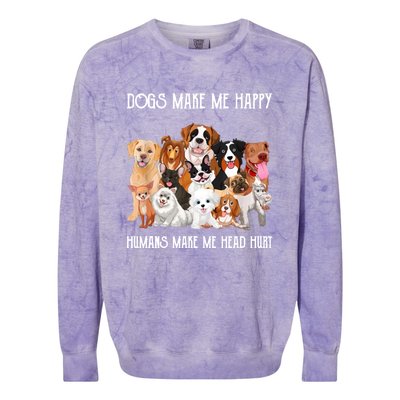 Dogs Make Me Happy Humans Make My Head Hurt Funny Dog Lover Colorblast Crewneck Sweatshirt