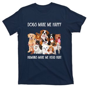 Dogs Make Me Happy Humans Make My Head Hurt Funny Dog Lover T-Shirt