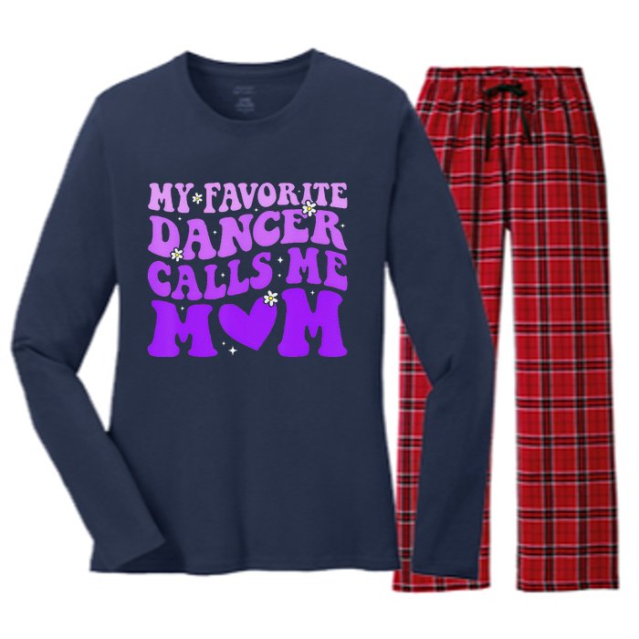 Dance Mom My Favorite Dancer Calls Me Mom Funny MotherS Day Women's Long Sleeve Flannel Pajama Set 